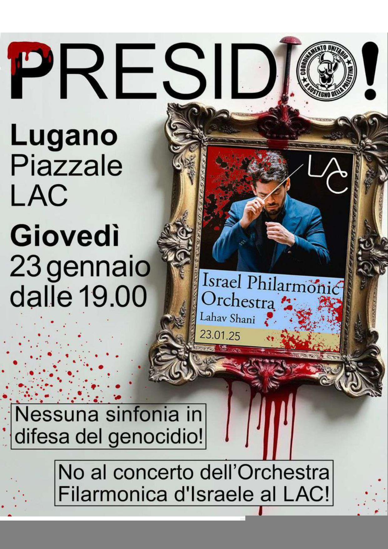 23 GENNAIO LUGANO – Presidio NESSUNA SINFONIA IN DIFESA DEL GENOCIDIO!